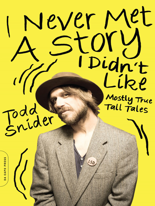 Title details for I Never Met a Story I Didn't Like by Todd Snider - Wait list